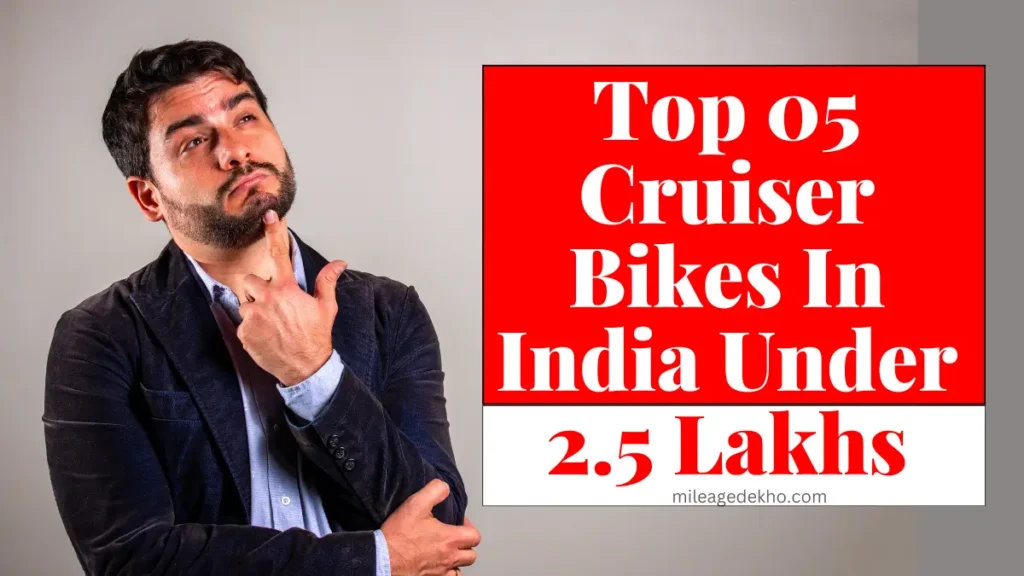 Top 05 Cruiser Bikes In India Under 2.5 Lakhs.