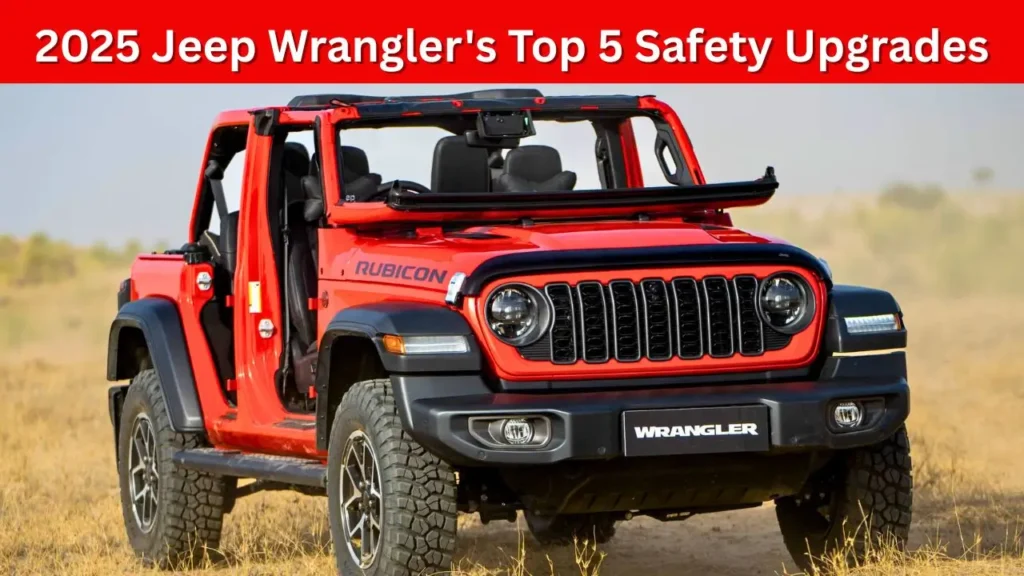 2025 Jeep Wrangler's Top 5 Safety Upgrades