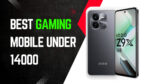 Best Gaming Mobile Under 14000
